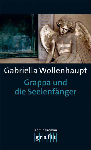 Grappa und die Seelenfänger | Gabriella Wollenhaupt