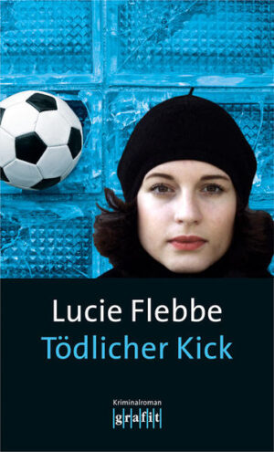 Tödlicher Kick | Lucie Flebbe