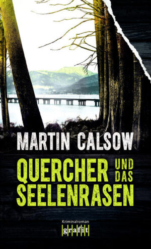 Quercher und das Seelenrasen | Martin Calsow