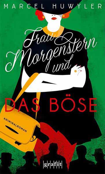 Frau Morgenstern und das Böse | Marcel Huwyler