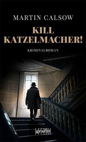 Kill Katzelmacher! | Martin Calsow