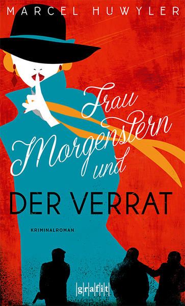 Frau Morgenstern und der Verrat | Marcel Huwyler