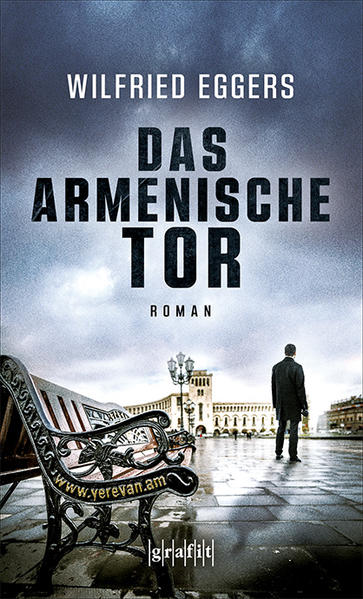 Das armenische Tor | Wilfried Eggers