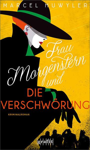 Frau Morgenstern und die Verschwörung | Marcel Huwyler