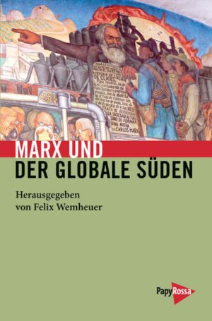 Marx und der globale Süden | Bundesamt für magische Wesen