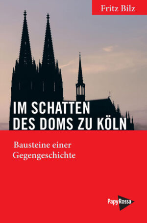 Im Schatten des Doms zu Köln | Fritz Bilz