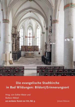 Die evangelische Stadtkirche in Bad Wildungen: Bildort / Erinnerungsort | Esther Meier, Barbara Welzel