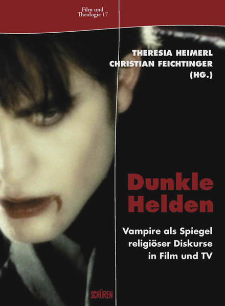 Dunkle Helden Vampire als Spiegel religiöser Diskurse in Film und TV | Bundesamt für magische Wesen