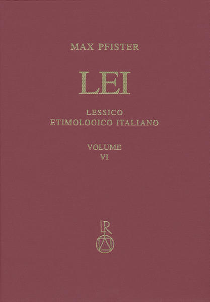 Lessico Etimologico Italiano. Band 6 (VI): birrus-brac(c)hiolum | Max Pfister