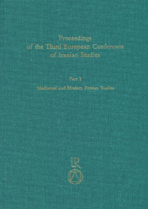Proceedings of the Third European Conference of Iranian Studies: Held in Cambridge, 11th to 15th September 1999. Mediaeval and Modern Persian | Charles Melville