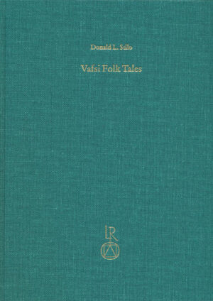 Vafsi Folk Tales: Twenty Four Folk Tales in the Gurchani Dialect of Vafsi as Narrated by Ghazanfar Mahmudi and Mashdi Mahdi and Collected by Lawrence P. Elwell-Sutton | Donald Stilo, Ulrich Marzolph