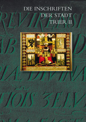 Die Inschriften der Stadt Trier II (1501 bis 1674) | Bundesamt für magische Wesen