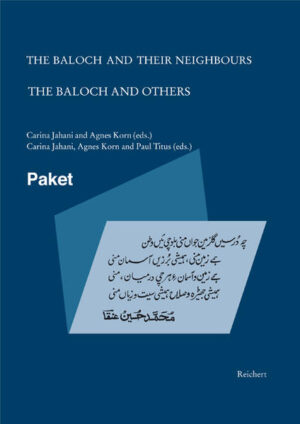 The Baloch and Their Neighbours & The Baloch and Others (Set of 2 Volumes) | Agnes Korn, Carina Jahani