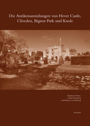 Die Antikensammlungen von Hever Castle