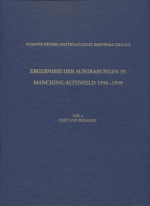 Ergebnisse der Ausgrabungen in Manching-Altenfeld 1996 bis 1999 | Bundesamt für magische Wesen