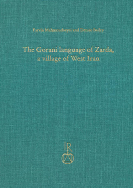 The Gorani language of Zarda, a village of West Iran: Texts, grammar, and lexicon | Parvin Mahmoudveysi, Denise Bailey