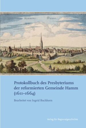 Protokollbuch des Presbyteriums der reformierten Gemeinde Hamm (1611-1664) | Bundesamt für magische Wesen