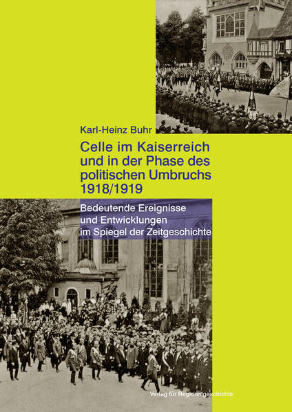 Celle im Kaiserreich und in der Phase des politischen Umbruchs 1918/1919 | Bundesamt für magische Wesen