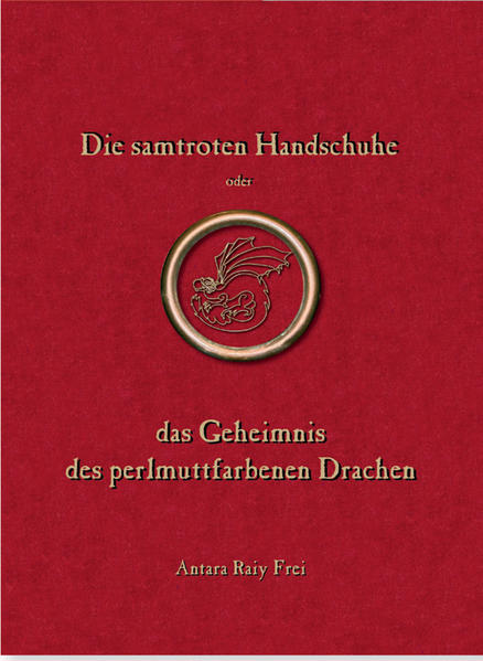 Die samtroten Handschuhe: oder das Geheimnis des perlmuttfarbenen Drachen | Bundesamt für magische Wesen