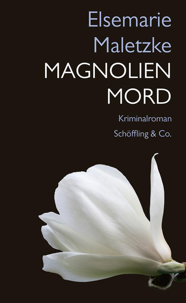 Magnolienmord | Elsemarie Maletzke