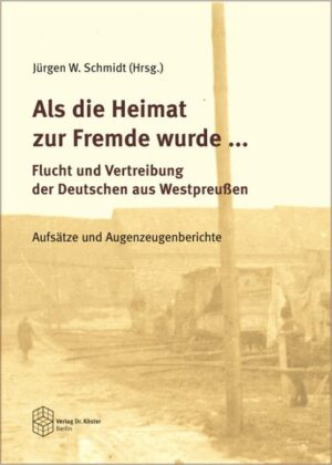 Als die Heimat zur Fremde wurde ... Flucht und Vertreibung der Deutschen aus Westpreussen | Bundesamt für magische Wesen