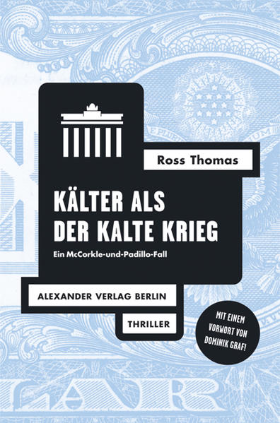 Kälter als der Kalte Krieg Ein McCorkle-und-Padillo-Fall | Ross Thomas