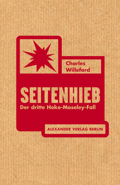 Seitenhieb Der dritte Hoke-Moseley-Fall | Charles Willeford