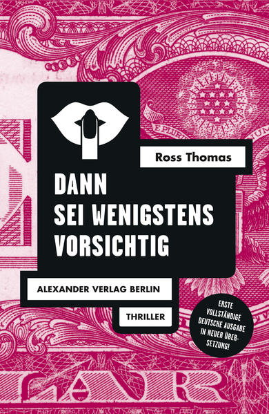 Dann sei wenigstens vorsichtig | Ross Thomas