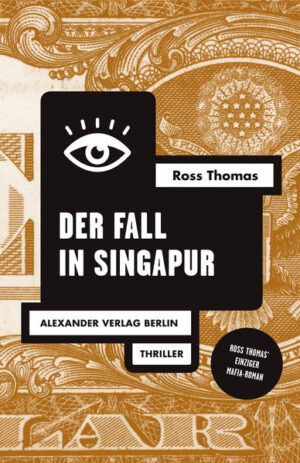 Der Fall in Singapur | Ross Thomas