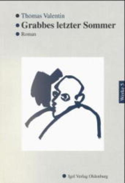 In diesem Roman erzählt Valentin die Zeit von der Rückkehr des Dichters Christian Dietrich Grabbe in seine Heimatstadt Detmold bis zu seinem Tod. Er hält sich dabei genau an die biographischen Daten und versucht, Einblicke in das unstete Leben des Dichters zu geben, indem er immer wieder Dramenszenen in den Text integriert. Es werden dem Leser die literarische Schaffenskraft Grabbes vorgeführt, seine Isolation in der Enge Detmolds und seine finanzielle Misere. Und doch ist der Roman mehr: die Spiegelung von Valentins eigenen Vorstellungen und Befindlichkeiten im wahlverwandten Dichterkollegen. Ihm wurde posthum der Adolf-Grimme-Preis in Gold für das Fernsehspiel Grabbes letzter Sommer (1981) verliehen.