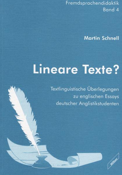 Lineare Texte?: Textlinguistische Überlegungen zu englischen Essays deutscher Anglistikstudenten | Martin Schnell, Konrad Schröder