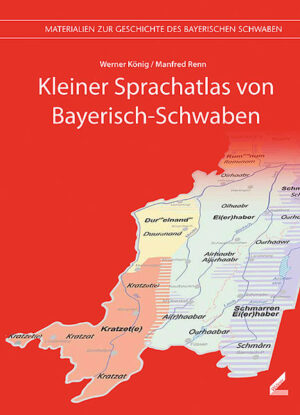 Kleiner Sprachatlas von Bayerisch-Schwaben | Bundesamt für magische Wesen