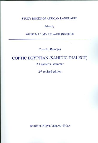 Coptic Egyptian (Sahidic Dialect): A Learners Grammar | Chris Reintges