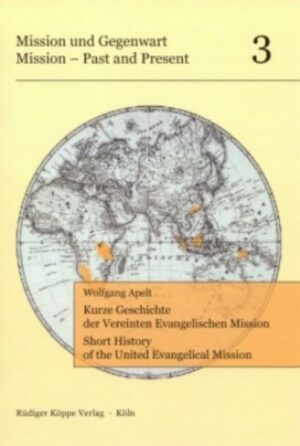 Kurze Geschichte der Vereinten Evangelischen Mission / Short History of the United Evangelical Mission | Bundesamt für magische Wesen
