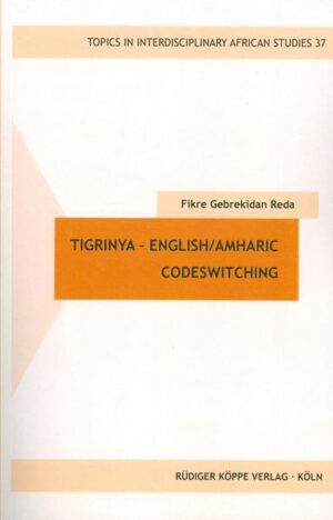 Tigrinya - English/Amharic Codeswitching | Fikre Gebrekidan Reda