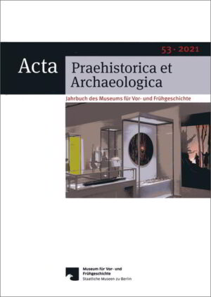 Acta Praehistorica et Archaeologica: Acta Praehistorica et Archaeologica 53