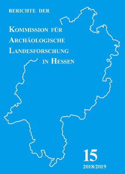 Berichte der Kommission für Archäologische Landesforschung in Hessen e.V.: Berichte der Kommission für Archäologische Landesforschung in Hessen e.V. 2018/2019: Symposium zum Umgang mit montanarchäologischen Relikten durch die hessische Bodendenkmalpflege | Bundesamt für magische Wesen