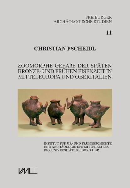 Zoomorphe Gefäße der späten Bronze- und frühen Eisenzeit in Mitteleuropa und Oberitalien | Bundesamt für magische Wesen