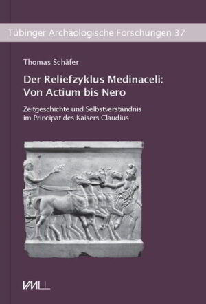Der Reliefzyklus Medinaceli: Von Actium bis Nero | Thomas Schäfer