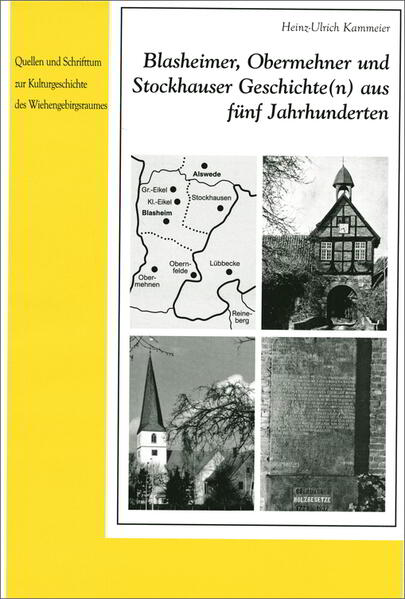 Blasheimer, Obermehner und Stockhauser Geschichte(n) aus fünf Jahrhunderten | Heinz-Ulrich Kammeier