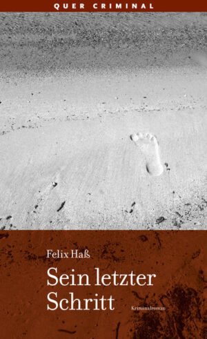 Sein letzter Schritt | Felix Haß