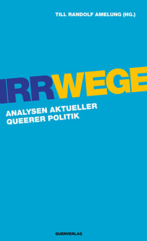 Irrwege: Analysen aktueller queerer Politik | Bundesamt für magische Wesen