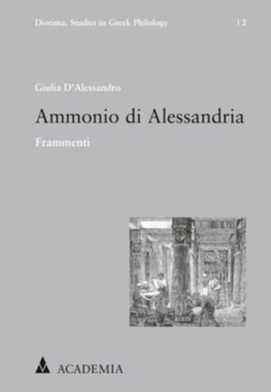 Ammonio di Alessandria: Frammenti | Giulia D'Alessandro