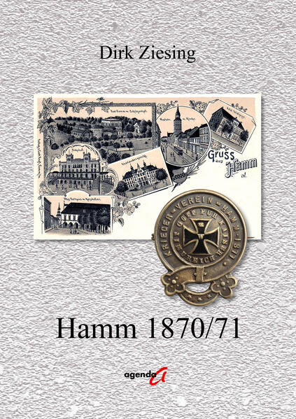 Hamm 1870/71 | Dirk Ziesing