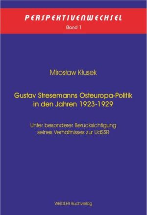 Gustav Stresemanns Osteuropa-Politik in den Jahren 1923-1929 | Bundesamt für magische Wesen