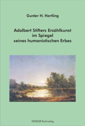 Adalbert Stifters Erzählkunst im Spiegel seines humanistischen Erbes | Bundesamt für magische Wesen