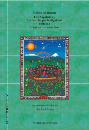 México insurgente: Los Zapatistas y La marcha por la dignidad indígena. Documentos (24 febrero - 11 marzo 2001) | Reinhard Krüger