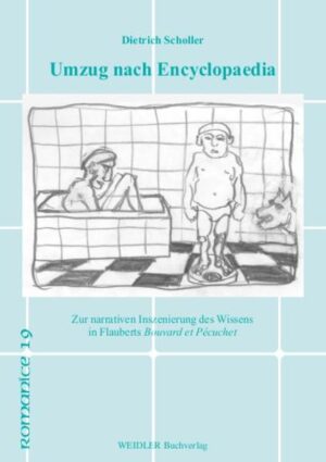 Umzug nach 'Encyclopaedia': Flauberts 'Bouvard et Pécuchet' im Kreis der Wissenschaft | Dietrich Scholler, Reinhard Krüger