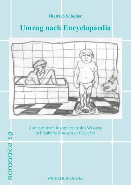 Umzug nach 'Encyclopaedia': Flauberts 'Bouvard et Pécuchet' im Kreis der Wissenschaft | Dietrich Scholler, Reinhard Krüger