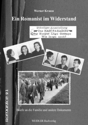 Ein Romanist im Widerstand: Briefe an die Familie und andere Dokumente | Werner Krauss, Peter Jehle, Peter V Springborn